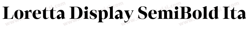 Loretta Display SemiBold Italic字体转换